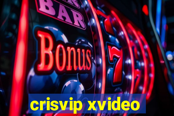 crisvip xvideo